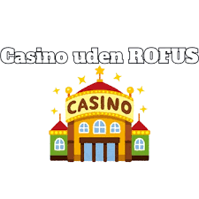 Dansk Casino Uden Om ROFUS Oplev De Bedste Muligheder